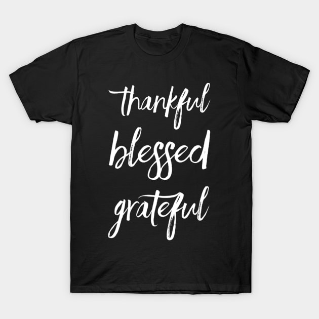 Thankful blessed grateful thanksgiving holiday Fall T-Shirt by Inspire Enclave